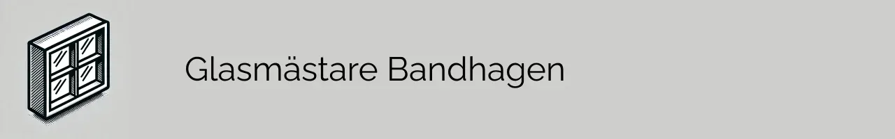 Glasmästare Bandhagen