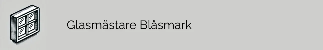 Glasmästare Blåsmark