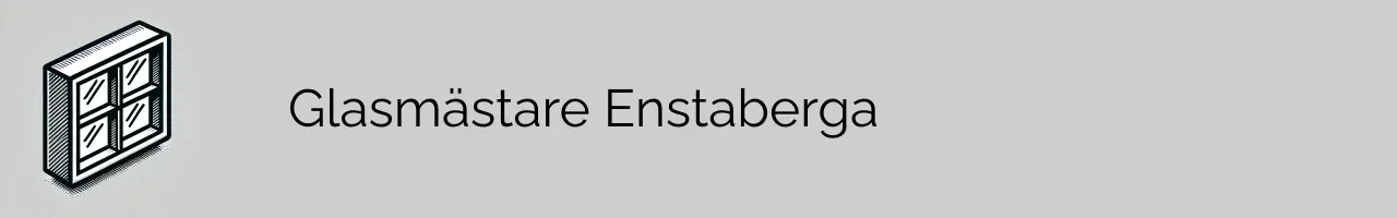 Glasmästare Enstaberga