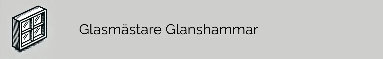 Glasmästare Glanshammar