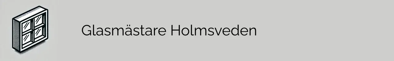 Glasmästare Holmsveden