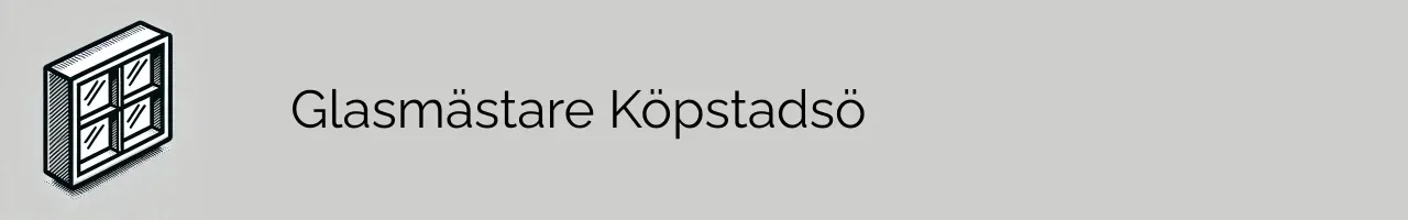 Glasmästare Köpstadsö