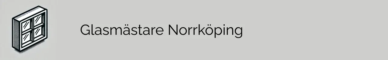 Glasmästare Norrköping