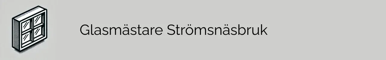 Glasmästare Strömsnäsbruk